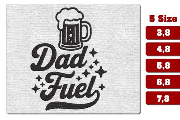 Dad Fuel Beer Mug Embroidery Design
